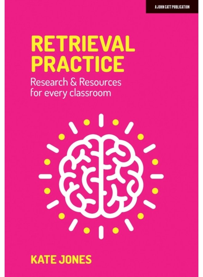 Retrieval Practice Resources and research for every classroom - Paperback
