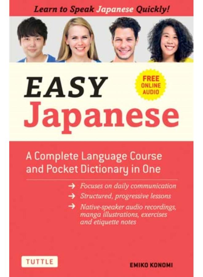 Easy Japanese : A Complete Language Course and Pocket Dictionary in One (Free Online Audio)