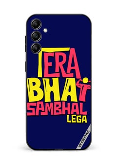 Protective Case Cover For Samsung Galaxy A14 5G/A14 Tera Bhai Sambhal Lega Hindi Quots Design Multicolour
