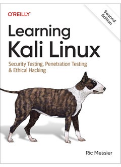 Learning Kali Linux: Security Testing, Penetration Testing & Ethical Ha 