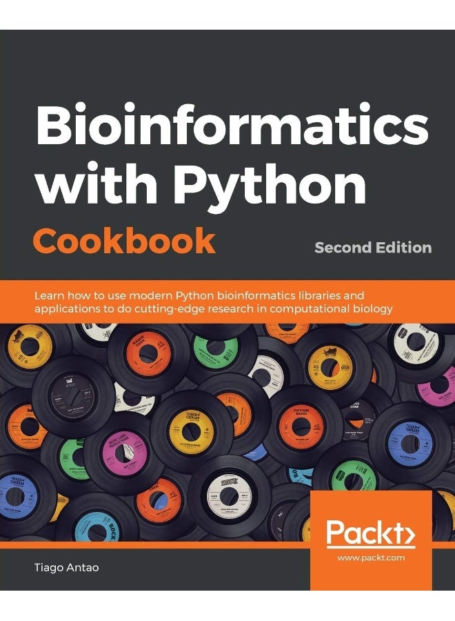 Bioinformatics with Python Cookbook - Second Edition: Learn how to use modern Python bioinformatics libraries and applications to do cutting-edge research in computational biology