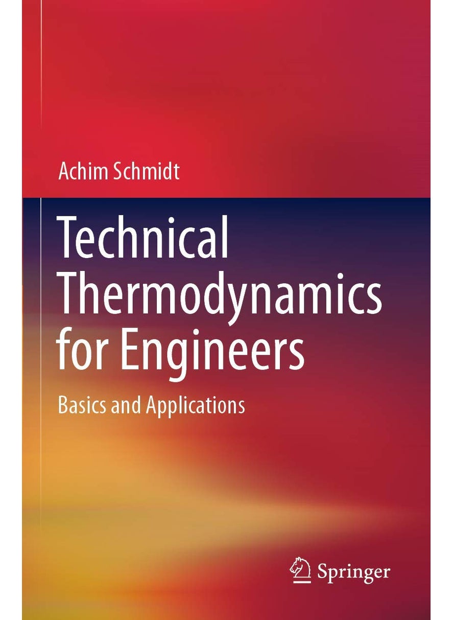 Technical Thermodynamics for Engineers: Basics and Applications 
