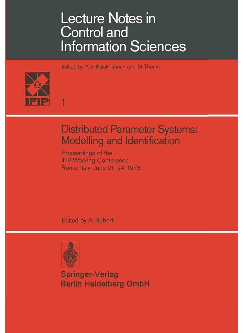 Distributed Parameter Systems: Modelling and Identification : Proceedings of the IFIP Working Conference, Rome, Italy, June 21-24, 1976 