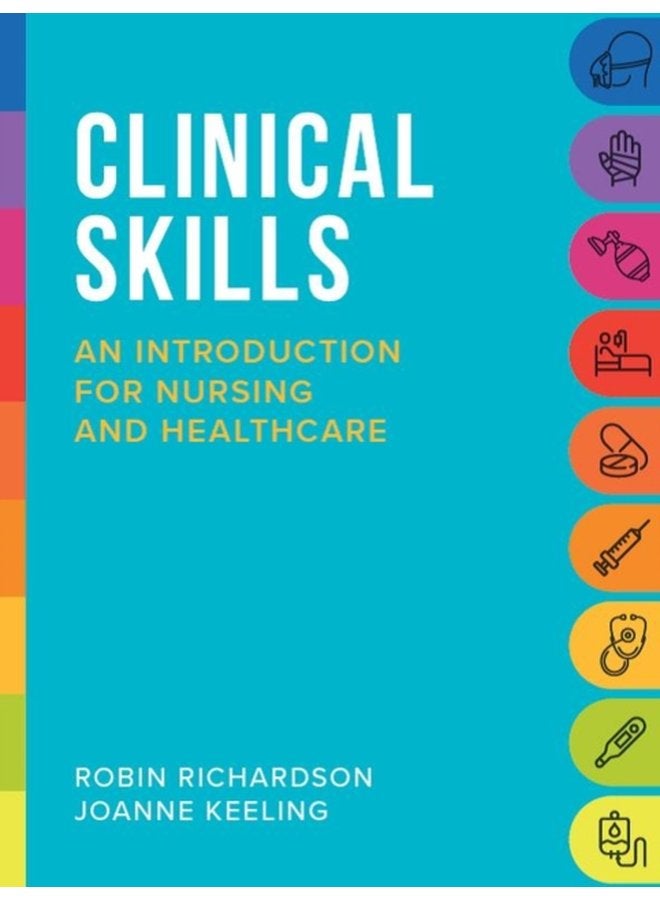 Clinical Skills An introduction for nursing and healthcare - Paperback