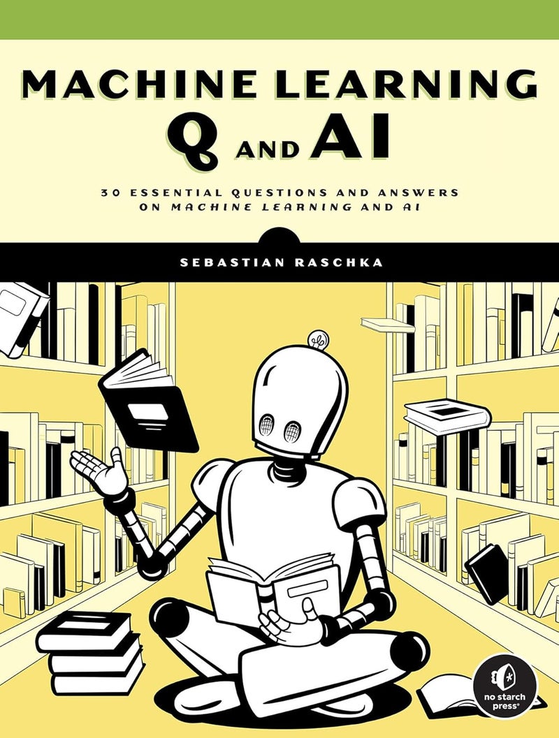 Machine Learning Q and Ai: 30 Essential Questions and Answers on Machine Learning and Ai - Image 1