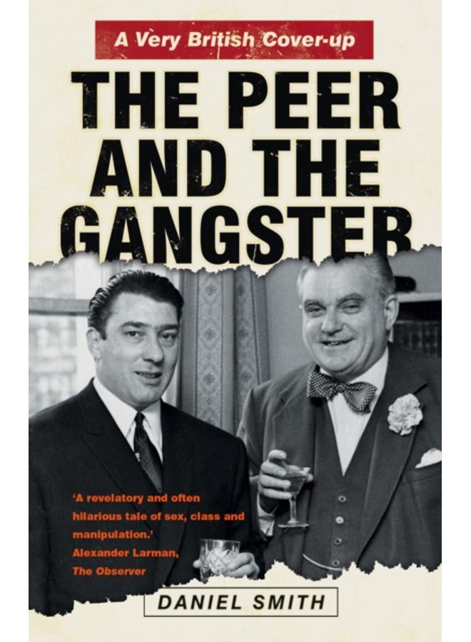 The Peer and the Gangster : A Very British Cover-up 