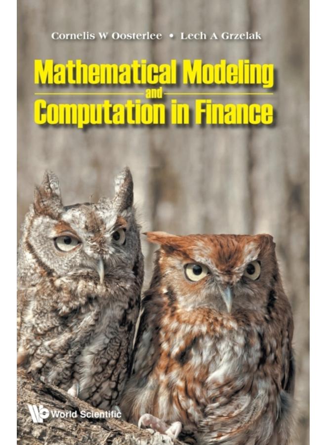 Mathematical Modeling And Computation In Finance: With Exercises And Python And Matlab Computer Codes 