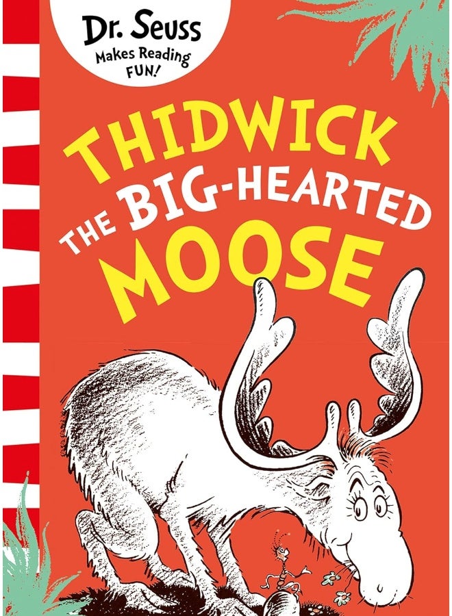 Thidwick the Big-Hearted Moose: A classic and funny illustrated children’s book about a big-hearted moose – from the bestselling author of Cat in the Hat!  - Image 1