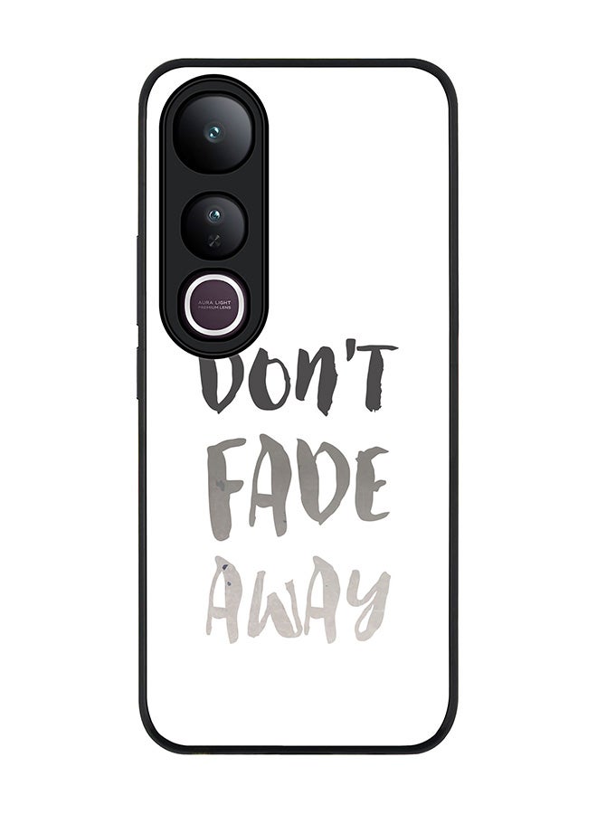 Stylizedd For vivo V50 Lite Case,Slim fit Camera Protection, Shockproof Thin Phone cover  - Don’t Fade Away