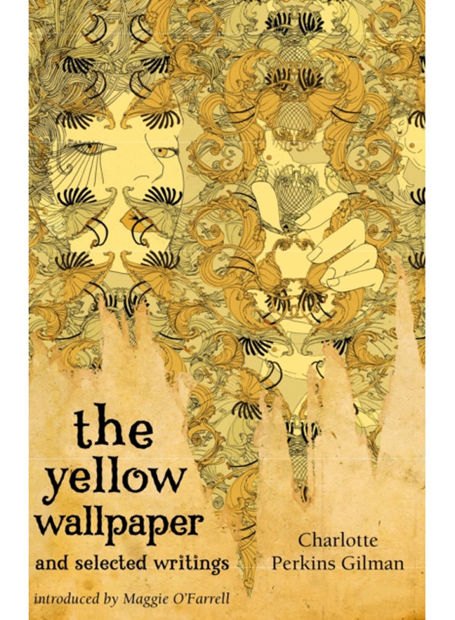 The Yellow Wallpaper And Selected Writings 