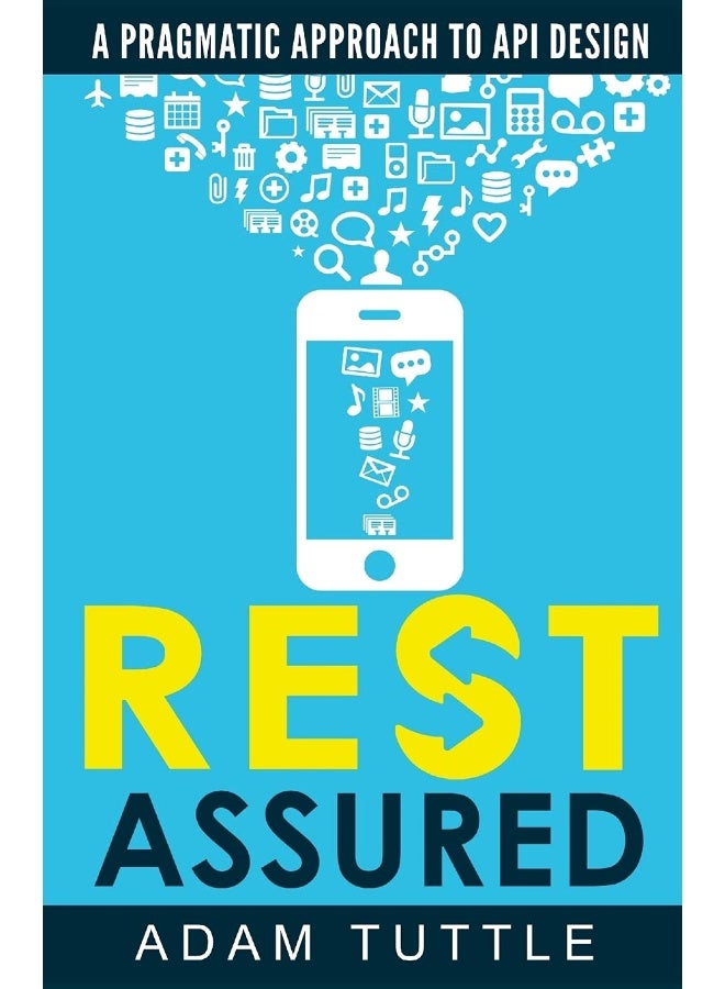 REST Assured: A Pragmatic Approach to API Design - Image 1