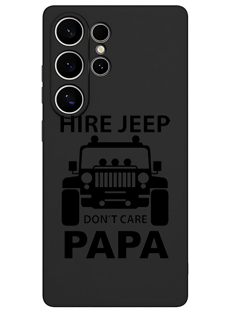 Theodor Protective Slim Fit Case Liquid Silicone Cover with Full Body Protection Anti-Scratch Shockproof Case For Samsung Galaxy S25 Ultra (Black) - Hire jeep dont care papa - black - Image 1