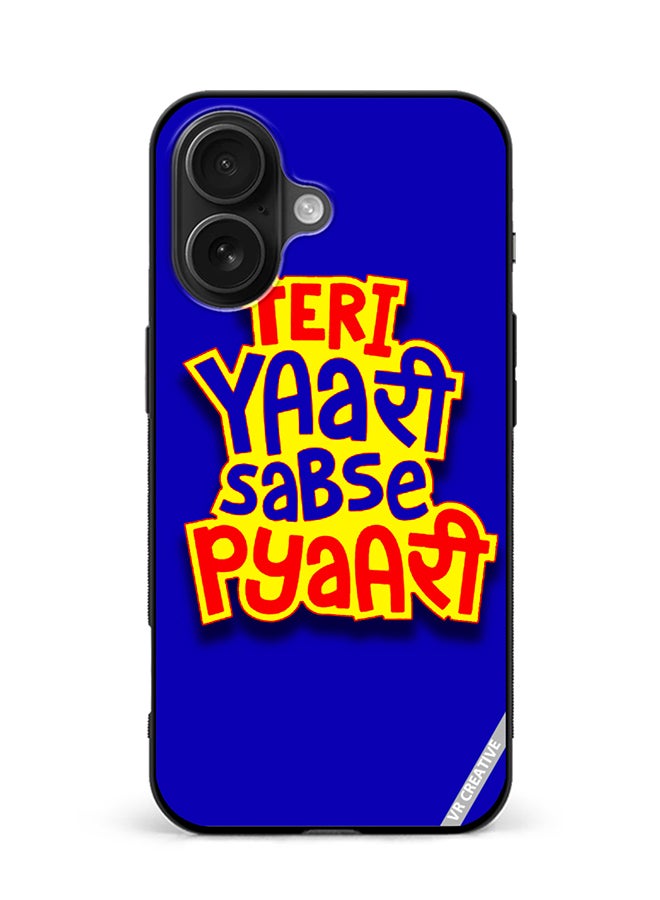 VR CREATIVE Protective Case Cover For Apple iPhone 16 Plus Teri Yaari Sabse Pyaari Hindi Quots Design Multicolour