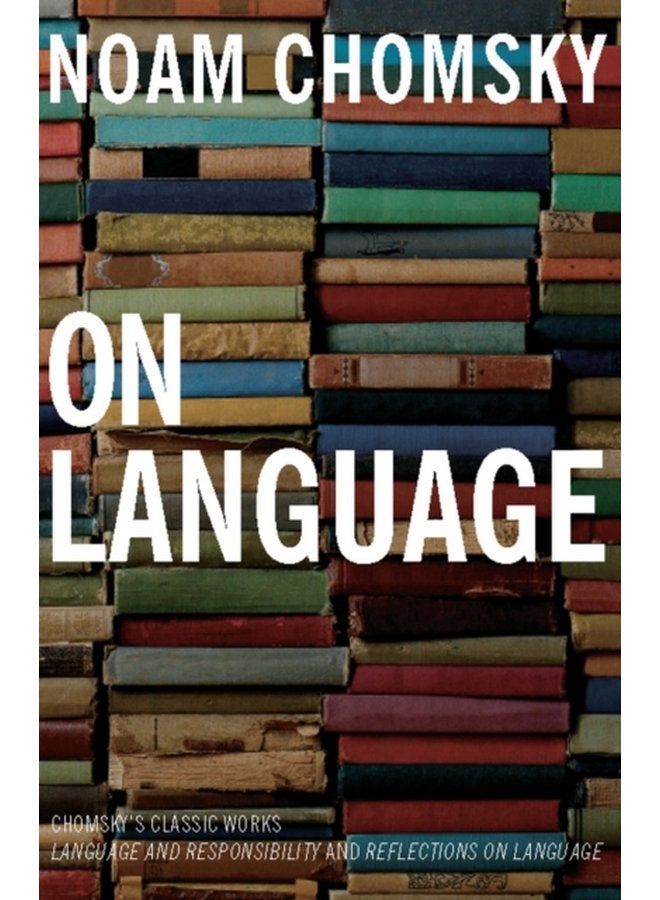 On Language Chomsky s Classic Works Language and Responsibility and - Paperback