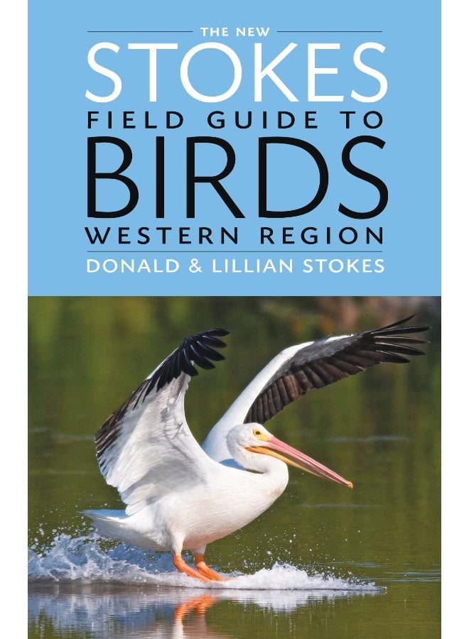 New Stokes Field Guide to Birds: Western Region 