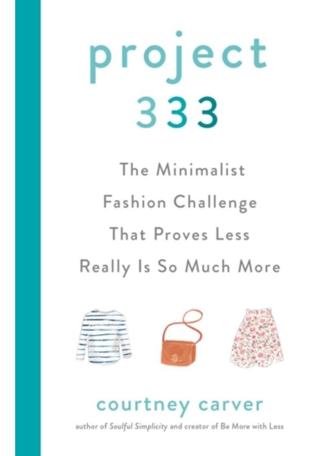 Project 333 : The Minimalist Fashion Challenge That Proves Less Really is So Much More