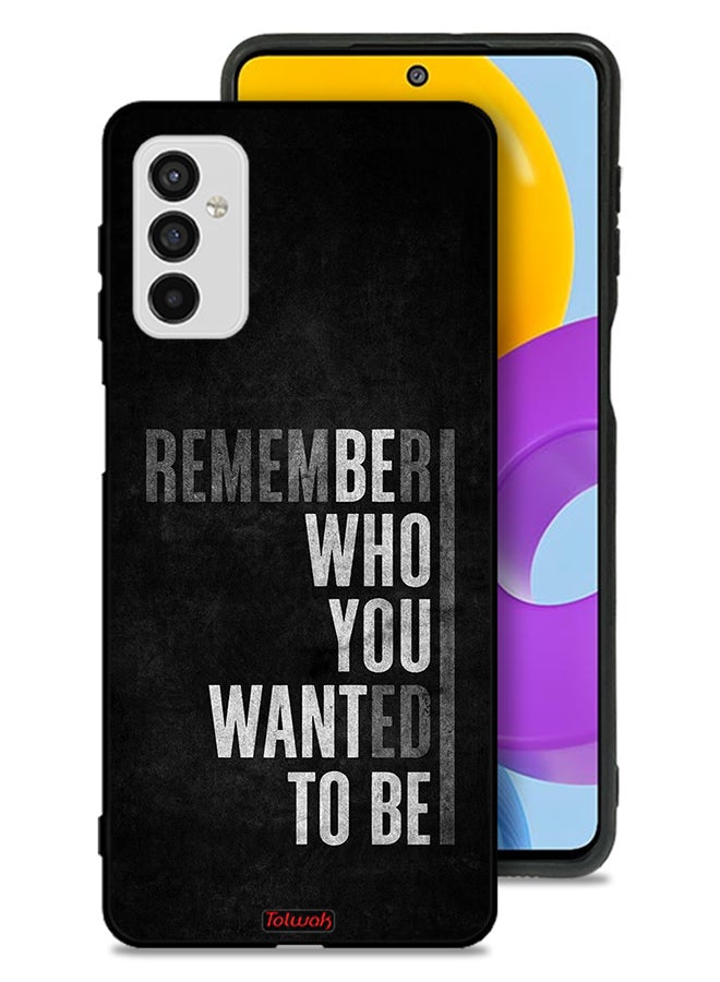 Tolwak Samsung Galaxy M52 5G Protective Case Cover Remember Who You Wanted To Be - Image 1