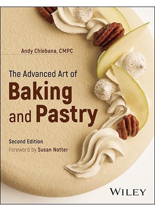 The Advanced Art of Baking and Pastry