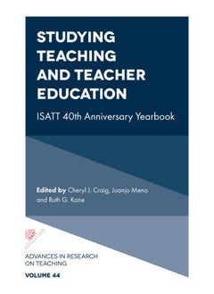 Studying Teaching and Teacher Education: ISATT 40th Anniversary Yearbook  - Image 2