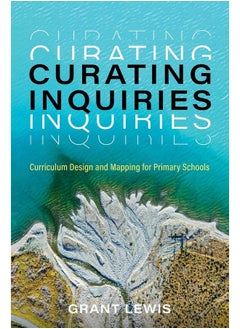 Curating Inquiries: Curriculum Design and Mapping for Primary Schools  - Image 2