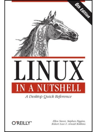 Linux in a Nutshell : A Desktop Quick Reference - pzsku/Z23A71ADFC9BD29BDE917Z/45/_/1721459496/c99fbcbe-8ca8-44f0-91ee-8667e3b3bcd6