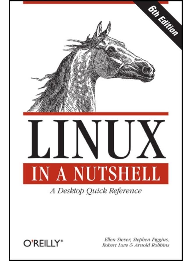 Linux in a Nutshell : A Desktop Quick Reference 