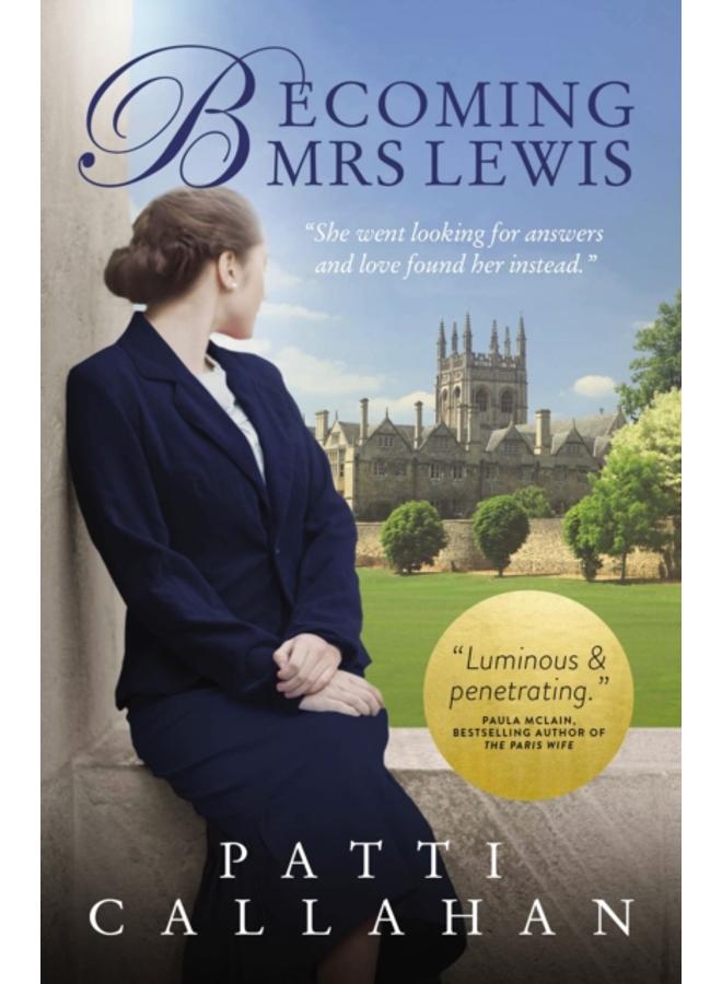 Becoming Mrs. Lewis : The Improbable Love Story of Joy Davidman and C. S. Lewis 