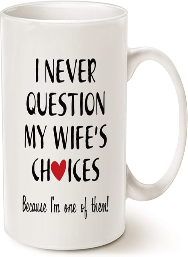 ella - Funny Quote Coffee Mug For Husband Valentine'S Day Gifts, One Of My Wife'S Choices Funny Cup White 11 Oz