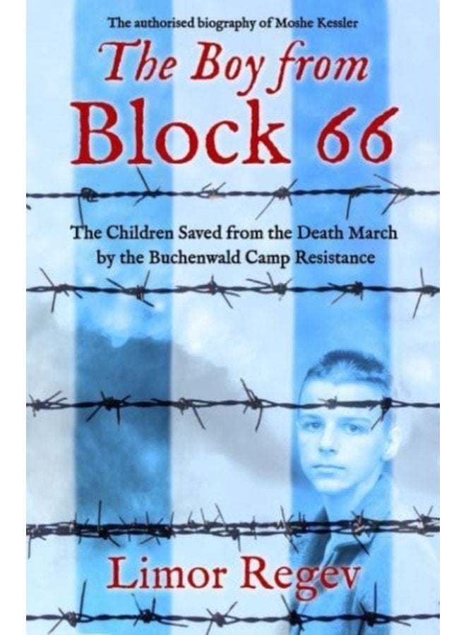 The Boy from Block 66 The Children Saved from the Death March by the Buchenwald Camp Resistance - Paperback