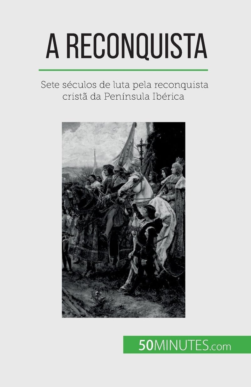A Reconquista: Sete séculos de luta pela reconquista cristã da Península Ibérica  - Image 1