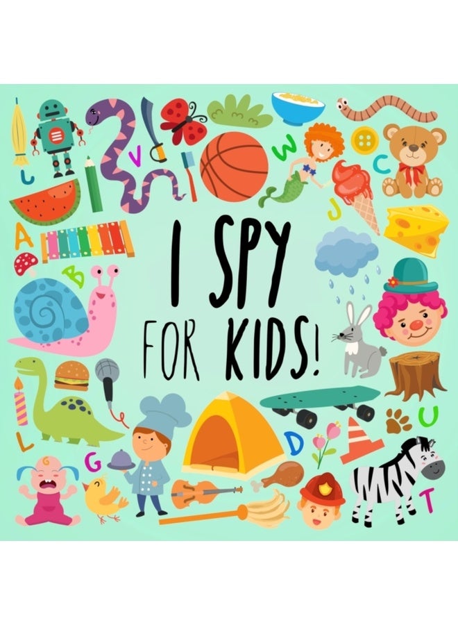 I Spy - For Kids!: A Fun Search and Find Book for Ages 2-5 