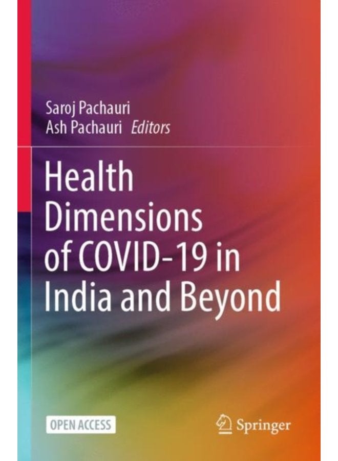 Health Dimensions of COVID 19 in India and Beyond - Paperback