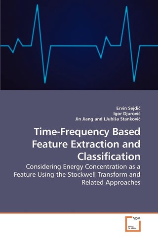 Time-Frequency Based Feature Extraction and Classification - pzsku/Z23BB8631AD9C3200EB1BZ/45/1749122873/a3c6bac9-02cf-456b-94c2-a94f5f61389f