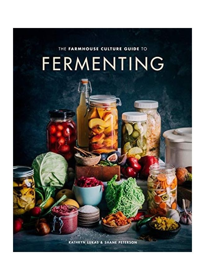 The Farmhouse Culture Guide To Fermenting