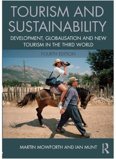Tourism and Sustainability: Development, globalisation and new tourism in the Third World 