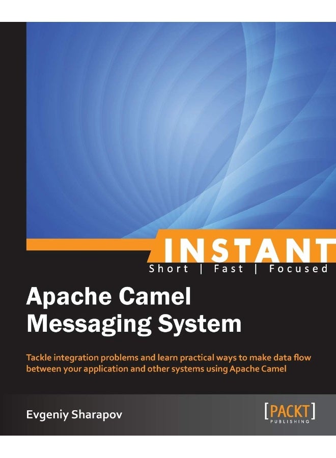 Instant Apache Camel Messaging System