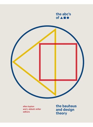The ABC's of Triangle, Square, Circle: The Bauhaus and Design Theory - pzsku/Z23C9AB2B03E9007F2D89Z/45/_/1726144468/5539d143-5236-4070-9d60-b134032ad2d7