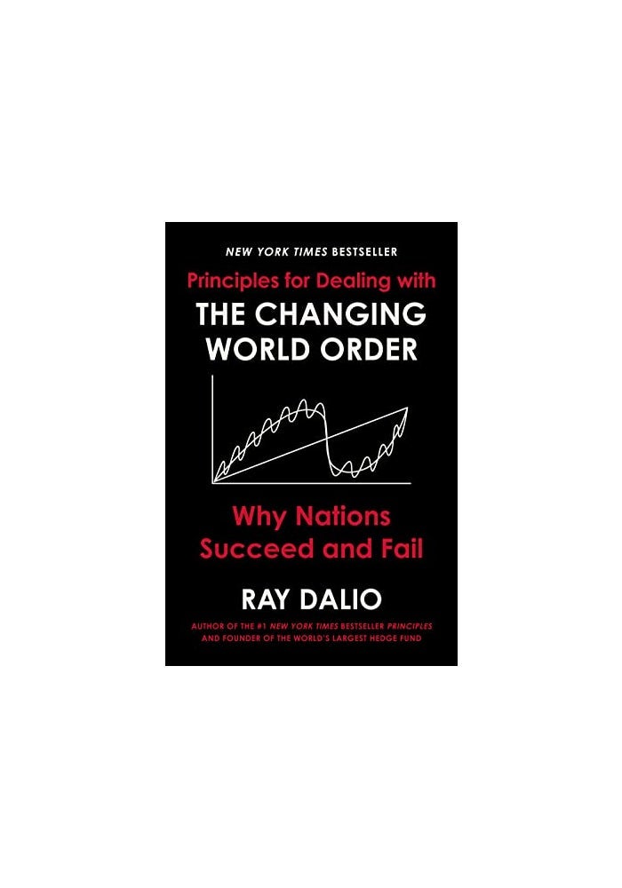 Principles for Dealing with the Changing World Order: Why Nations
