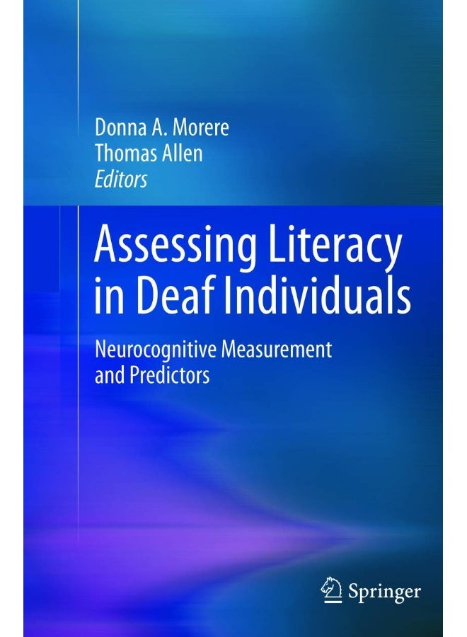Assessing Literacy in Deaf Individuals: Neurocognitive Measurement and Predictors 