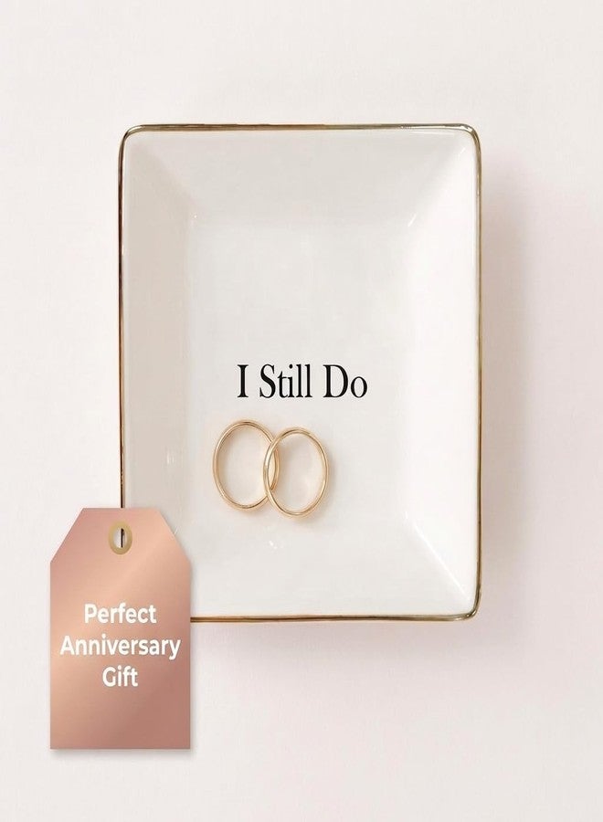 Simply Charmed I Still Do Gift for Wife or Husband - Aniversary Gift - Ceramic Jewelry Dish or Ring Holder - Elegant Trinket Tray - Image 1