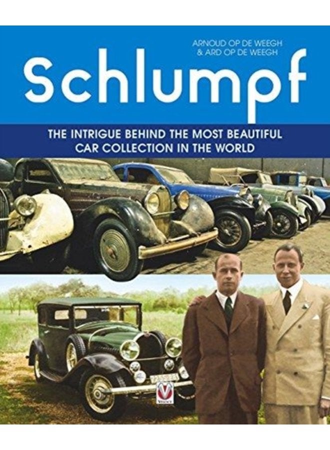 Schlumpf The intrigue behind the most beautiful car collection in the world - Hardback