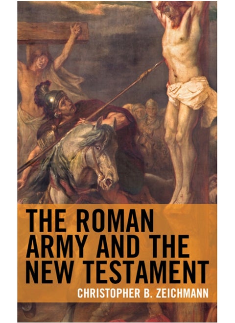 The Roman Army and the New Testament