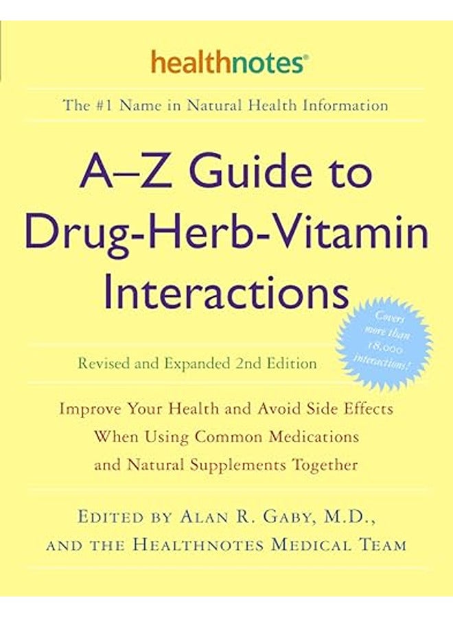 Az Guide To Drugherbvitamin Interactions Revised And Expanded 2Nd Edition Improve Your Health An