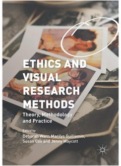 Ethics and Visual Research Methods: Theory, Methodology, and Practice 