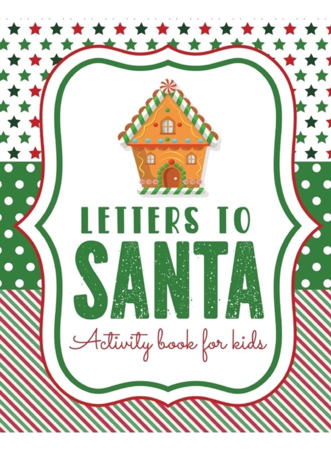 Letters To Santa Activity Book For Kids North Pole Crafts and Hobbies Kid s Activity Write Your Own Christmas Gift Mrs Claus Naughty or Nice Mailbox - Paperback