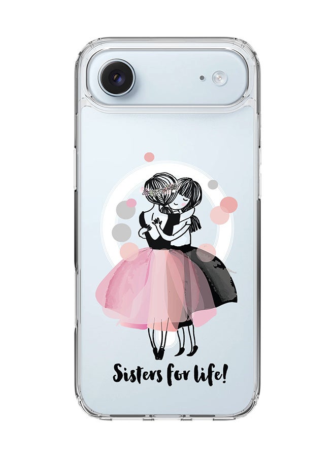 Stylizedd Classic Clear MagSafe Case for iPhone 17 Air , Hybrid Soft Case Flexible Edges Anti Drop TPU PC Gel Thin Transparent Cover [ Designed for iPhone 17 Air ] - Sisters for Life!