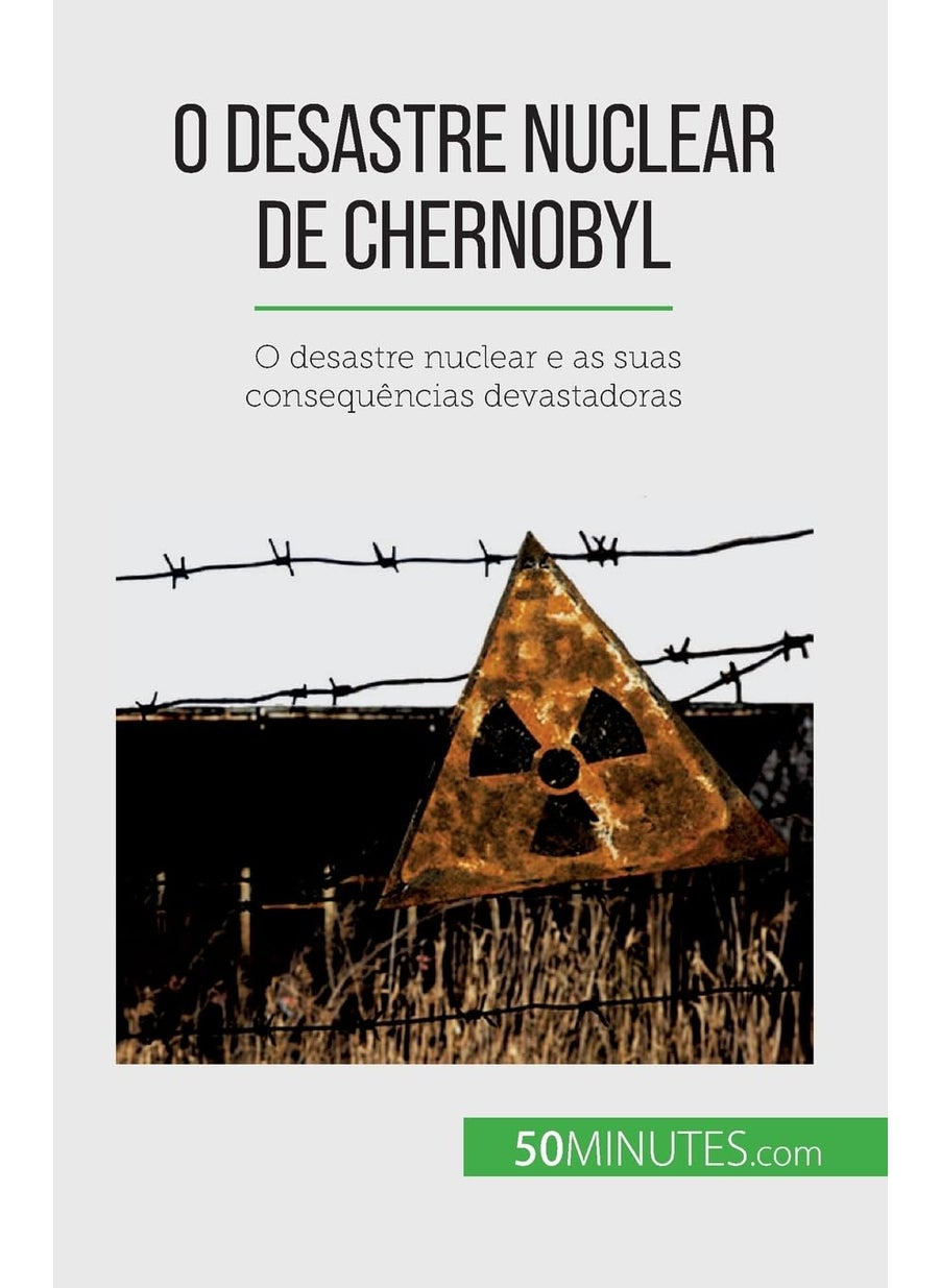O desastre nuclear de Chernobyl: O desastre nuclear e as suas consequências devastadoras  - Image 1