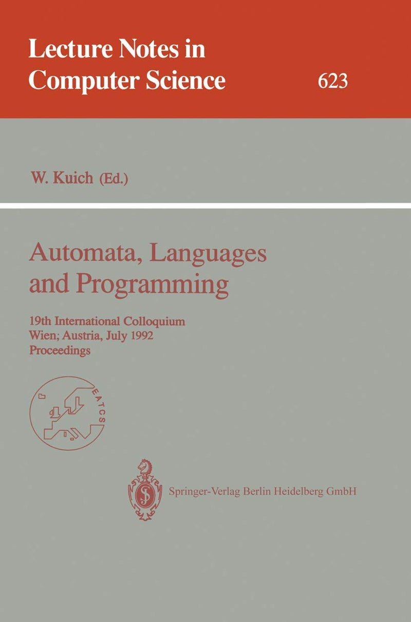 Automata, Languages and Programming: 19th International Colloquium, Wien, Austria, July 13-17, 1992. Proceedings