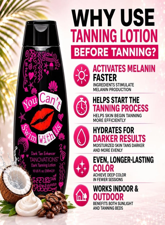 TANOVATIONS You Can't Swim With Us Tanning Lotion, 10 fl oz - Dark Tan Enhancer with Skin Tightening & Firming. Indoor & Outdoor Cream with Coconut Water, Vitamin E, Hypoallergenic & Vegan - Image 4