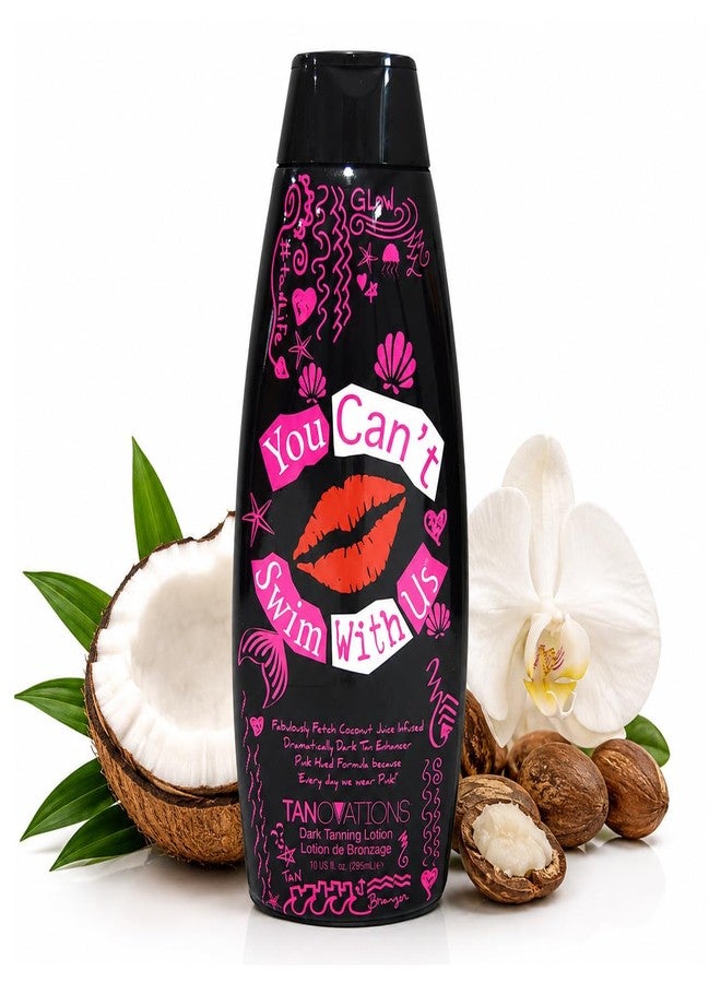 TANOVATIONS You Can't Swim With Us Tanning Lotion, 10 fl oz - Dark Tan Enhancer with Skin Tightening & Firming. Indoor & Outdoor Cream with Coconut Water, Vitamin E, Hypoallergenic & Vegan - Image 1